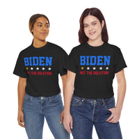 Biden Not The Solution Unisex Heavy Cotton Tee