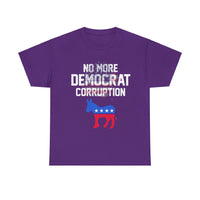 No More Democrat Corruption Unisex Heavy Cotton Tee