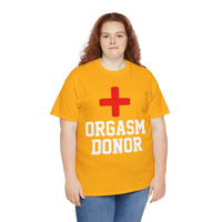 Orgasm Donor Unisex Heavy Cotton Tee