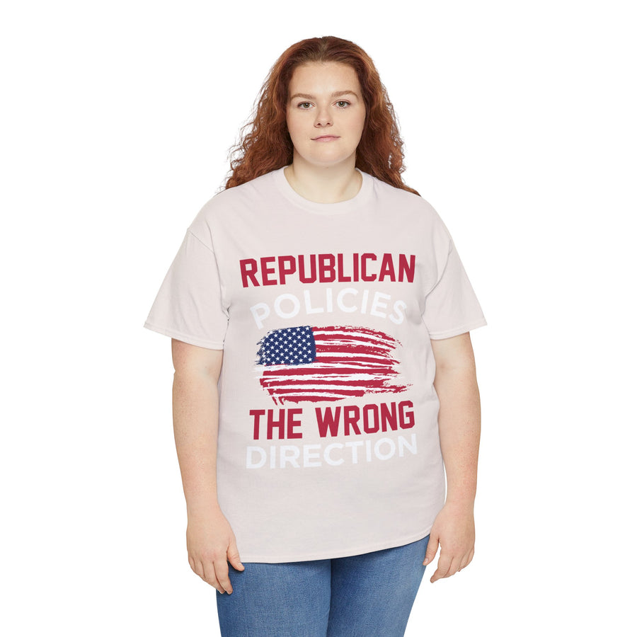 Republican Policies The Wrong Direction Unisex Heavy Cotton Tee