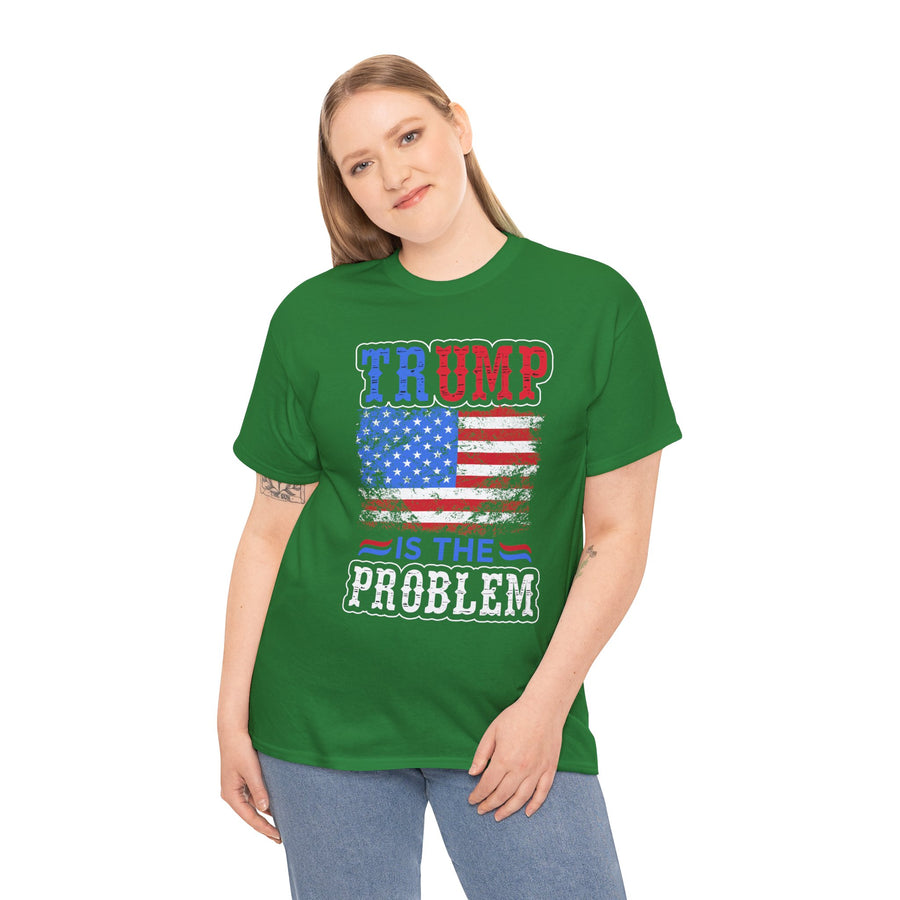 Trump Is The Problem Unisex Heavy Cotton Tee