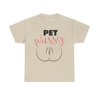 Pet Wussy Unisex Heavy Cotton Tee