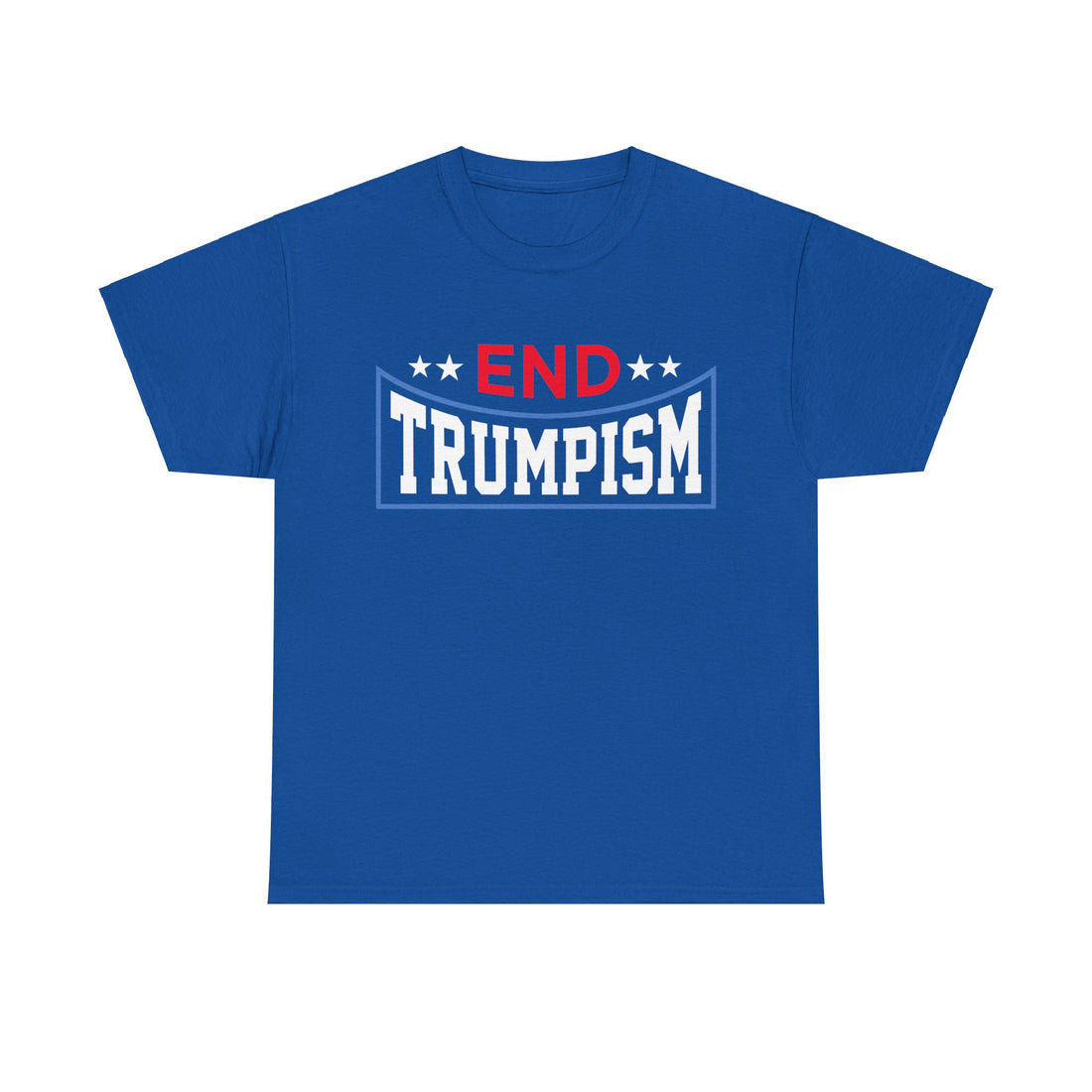 End Trumpism Unisex Heavy Cotton Tee