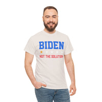 Biden Not The Solution Unisex Heavy Cotton Tee