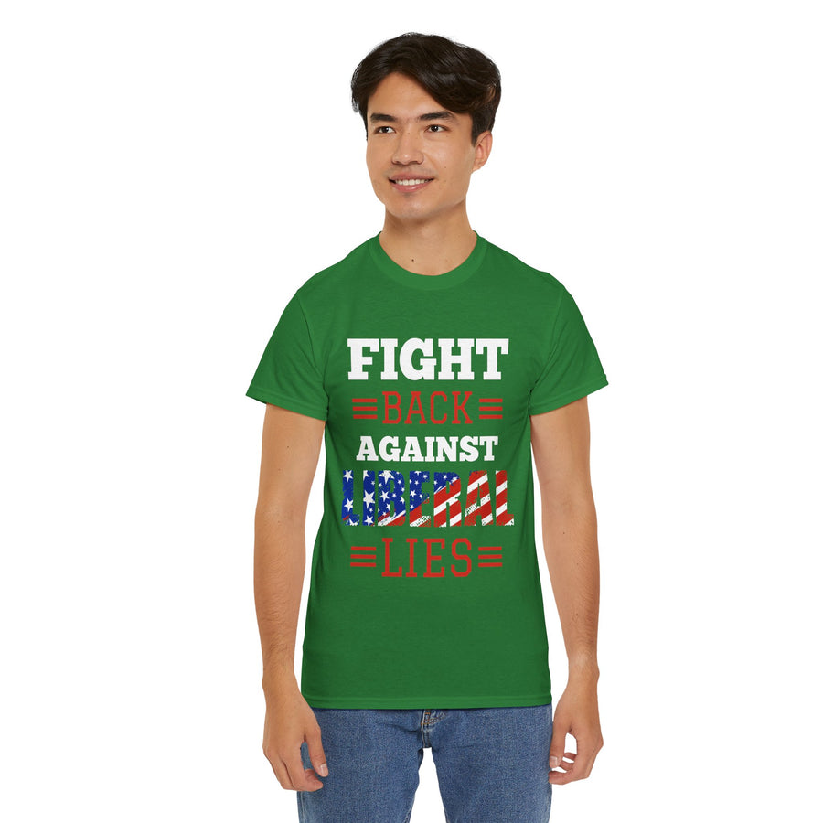 Fight Back Against Liberal Lies Unisex Heavy Cotton Tee