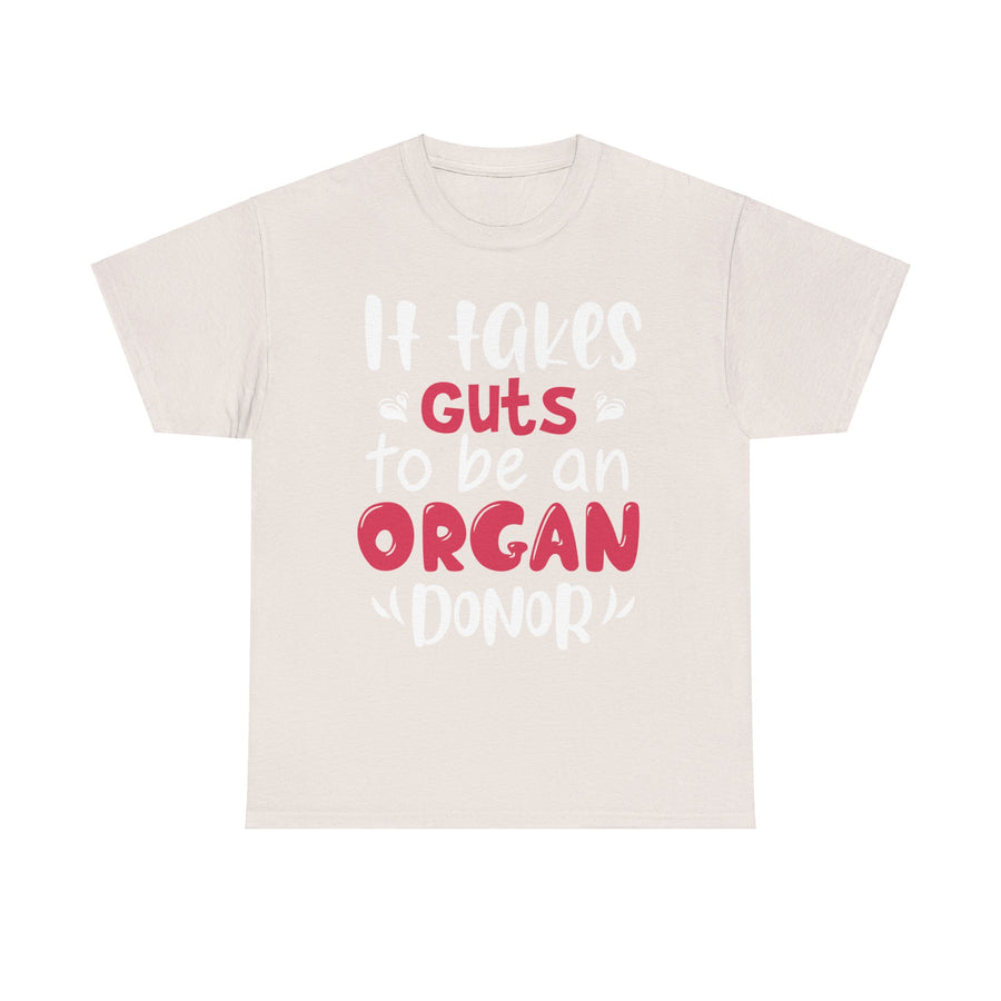 It Take Guts To Be An Organ Donor Unisex Heavy Cotton Tee