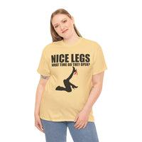 Nice Legs What Time Do They Open? Unisex Heavy Cotton Tee