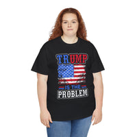 Trump Is The Problem Unisex Heavy Cotton Tee