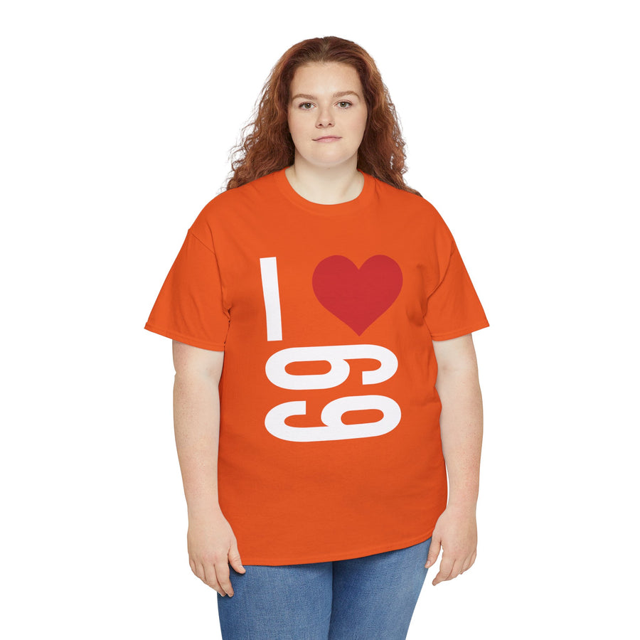 I Love 69 Unisex Heavy Cotton Tee