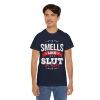 Smells Like Slut In Here Unisex Heavy Cotton Tee