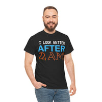 I Look Better After 2 AM Unisex Heavy Cotton Tee