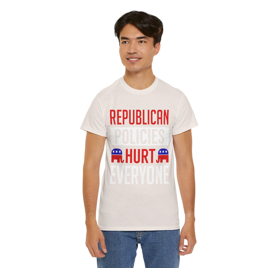 Republican Policies Hurt Everyone Unisex Heavy Cotton Tee