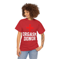 Orgasm Donor Unisex Heavy Cotton Tee