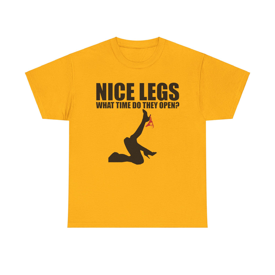 Nice Legs What Time Do They Open? Unisex Heavy Cotton Tee