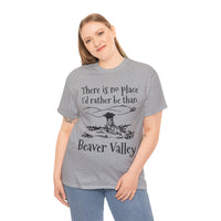 There Is No Place I'd Rather Be Than Bevear Valley Unisex Heavy Cotton Tee