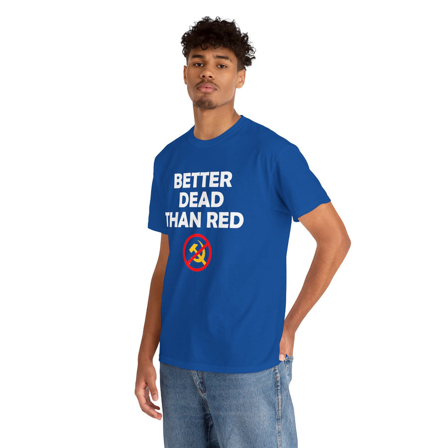 Better Dead Than Red Unisex Heavy Cotton Tee