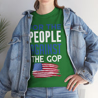 For The People Against The GOP Unisex Heavy Cotton Tee