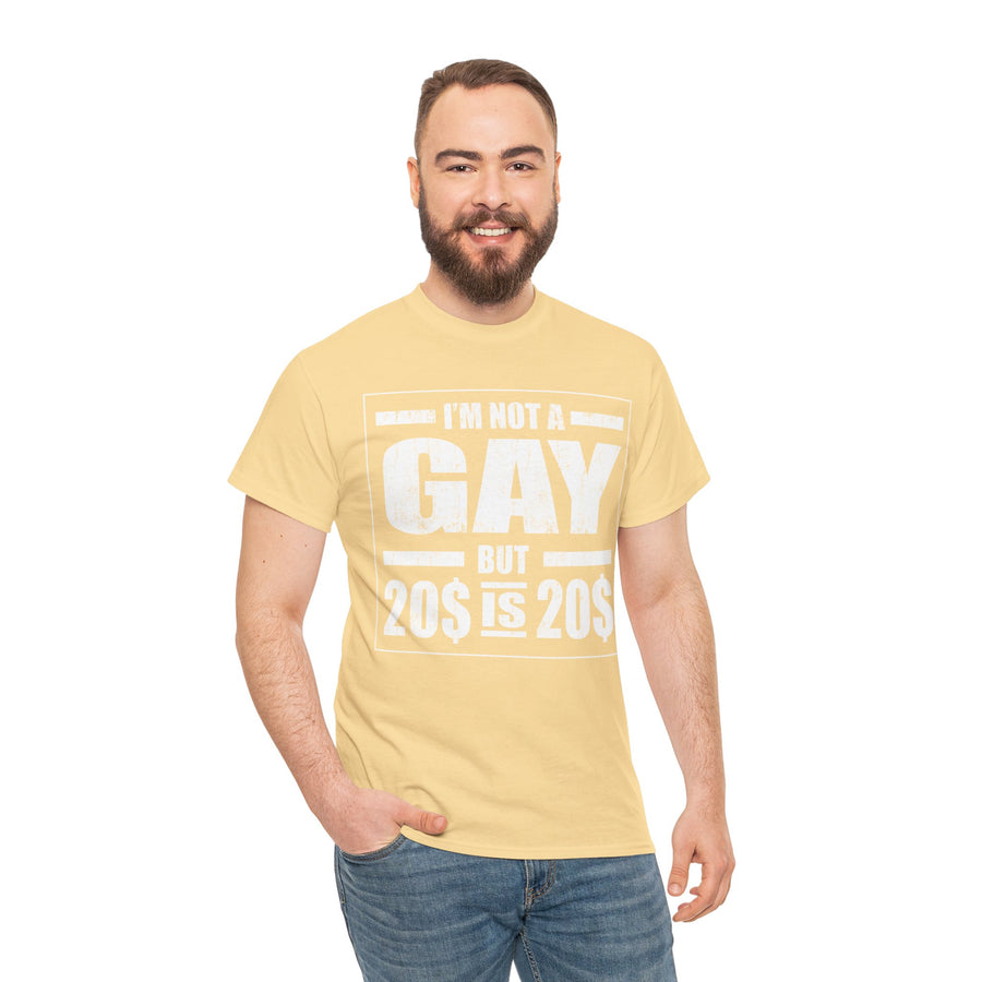 I'M Not Gay But Is 20 20 Unisex Heavy Cotton Tee