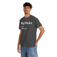 Big Dicks Halfway In Unisex Heavy Cotton Tee