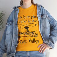 There Is No Place I'd Rather Be Than Bevear Valley Unisex Heavy Cotton Tee