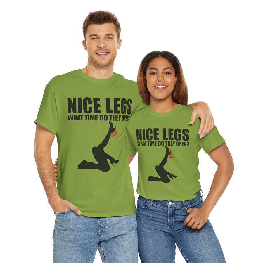 Nice Legs What Time Do They Open? Unisex Heavy Cotton Tee