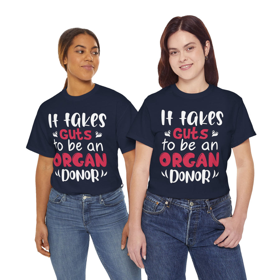 It Take Guts To Be An Organ Donor Unisex Heavy Cotton Tee