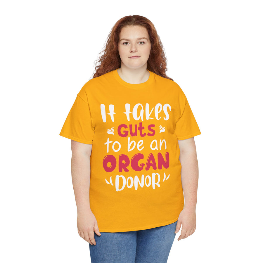 It Take Guts To Be An Organ Donor Unisex Heavy Cotton Tee