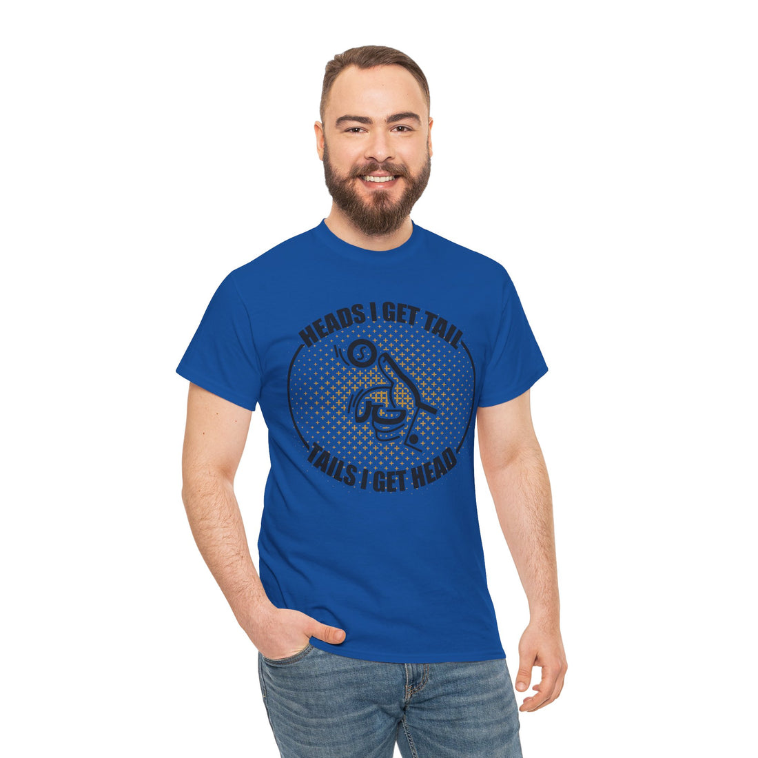 Heads I Get Tail Tail I Get Heads Unisex Heavy Cotton Tee