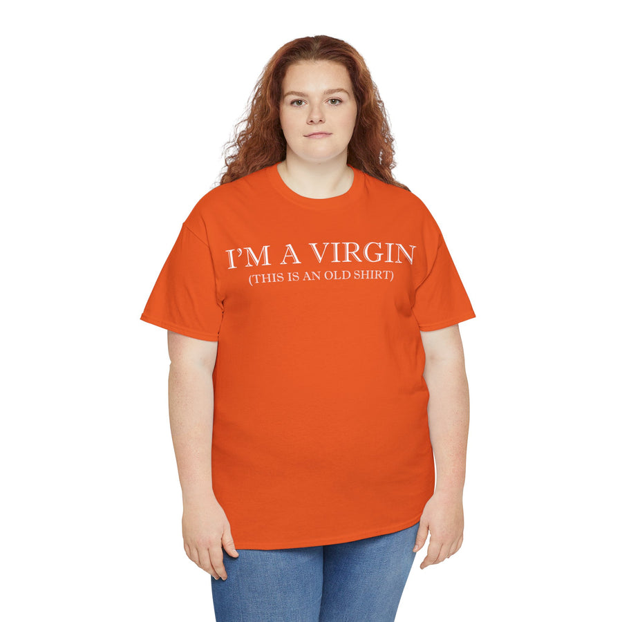 I'M Virgin This Is An Old Shirts Unisex Heavy Cotton Tee