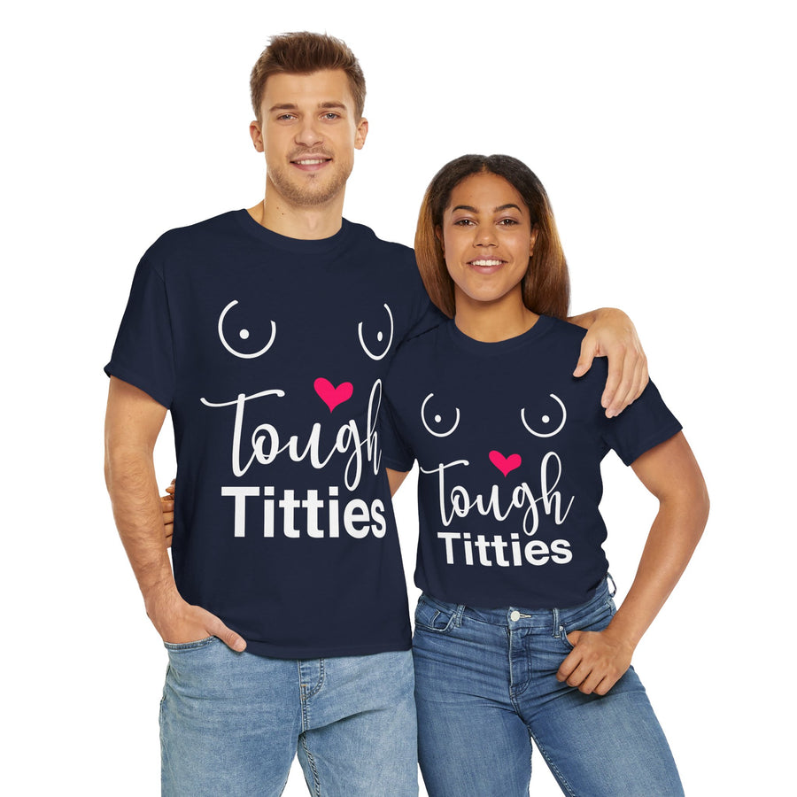 Tough Titties Unisex Heavy Cotton Tee