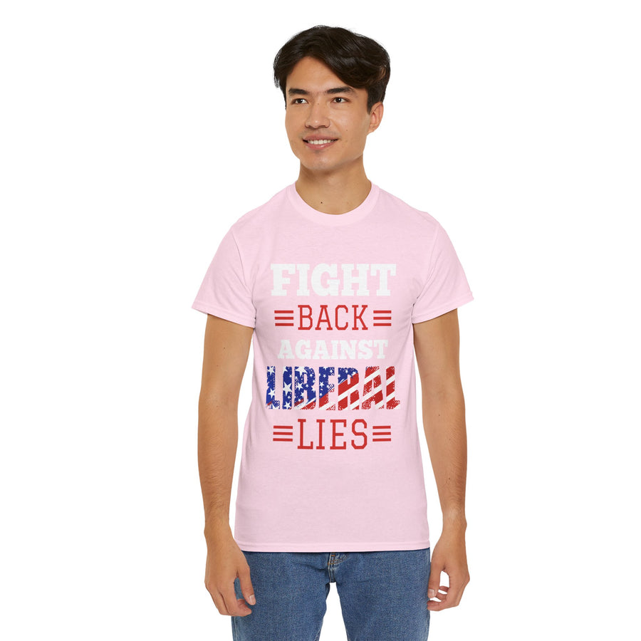 Fight Back Against Liberal Lies Unisex Heavy Cotton Tee