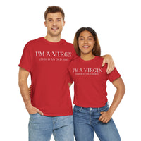 I'M Virgin This Is An Old Shirts Unisex Heavy Cotton Tee