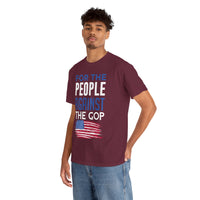 For The People Against The GOP Unisex Heavy Cotton Tee