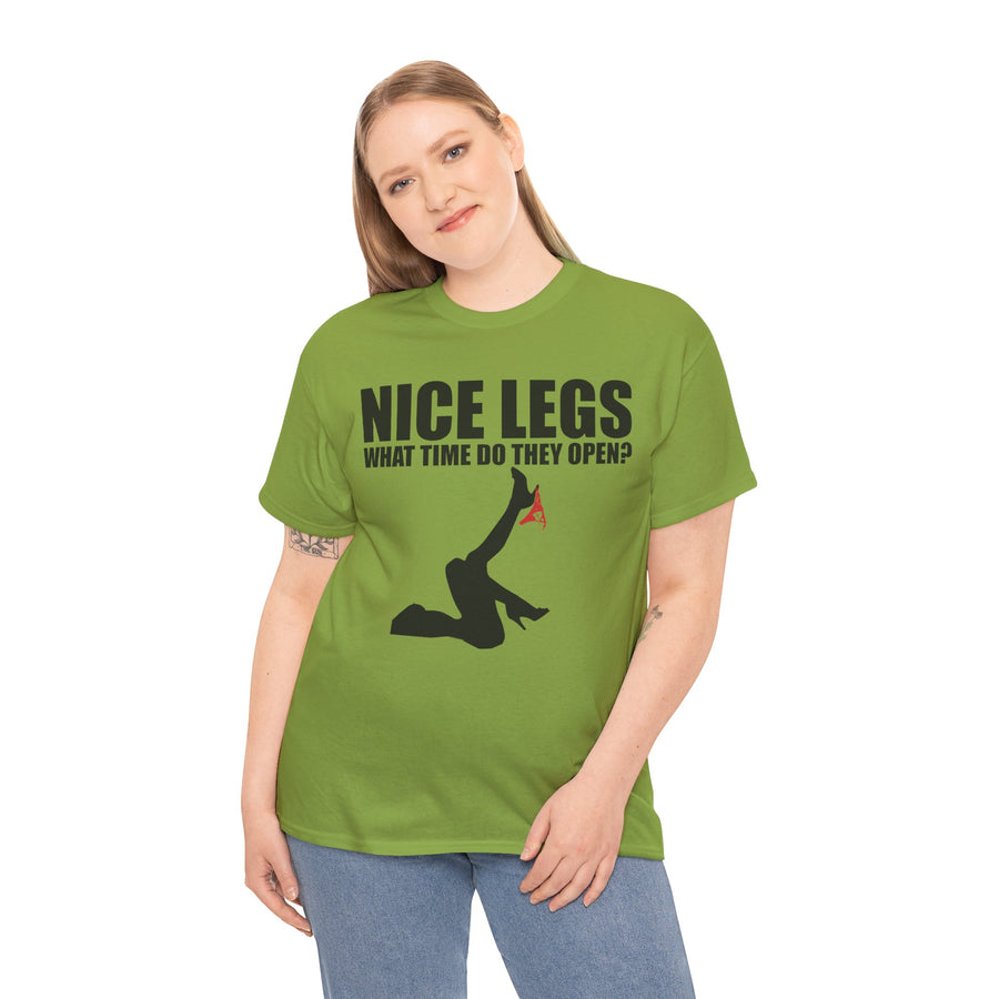 Nice Legs What Time Do They Open? Unisex Heavy Cotton Tee