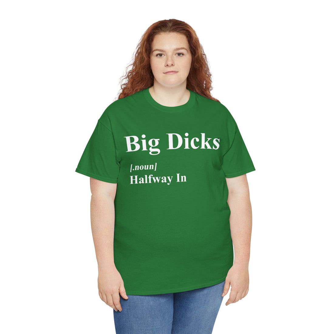 Big Dicks Halfway In Unisex Heavy Cotton Tee