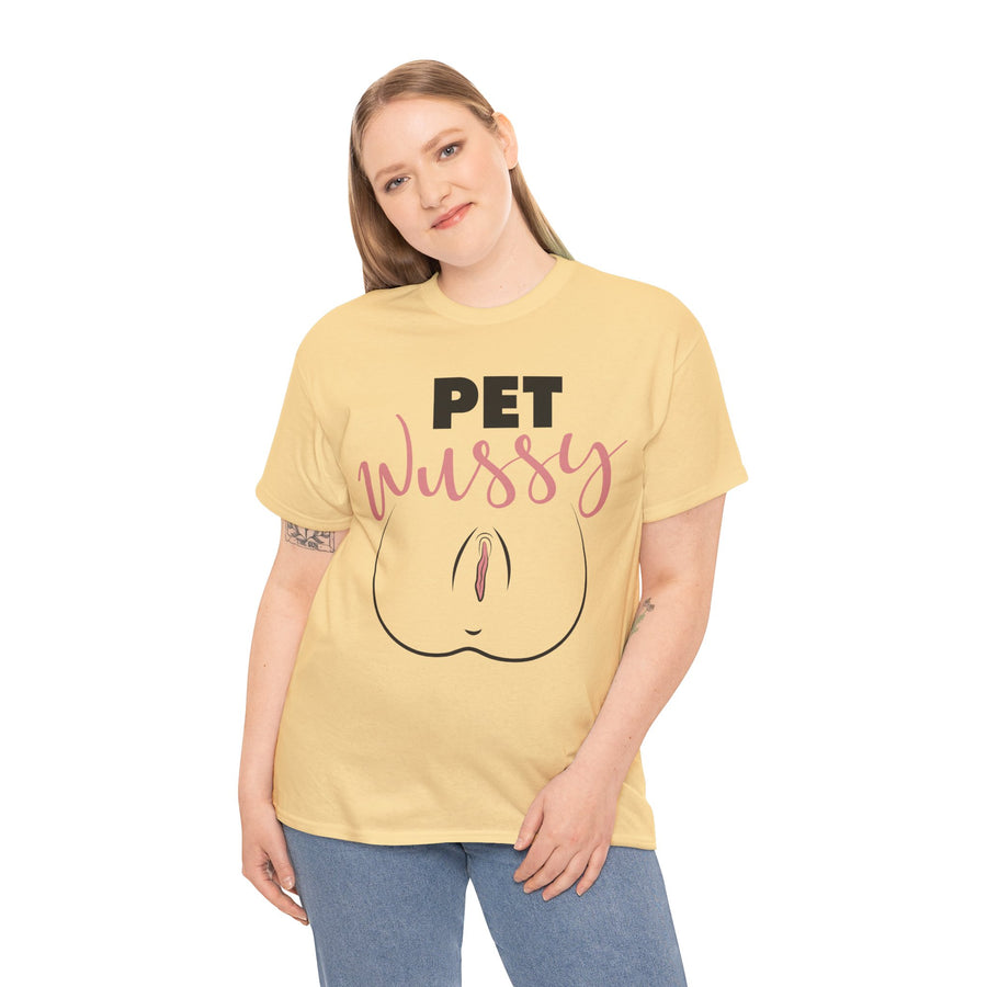 Pet Wussy Unisex Heavy Cotton Tee