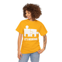 Let's Misbehave Unisex Heavy Cotton Tee