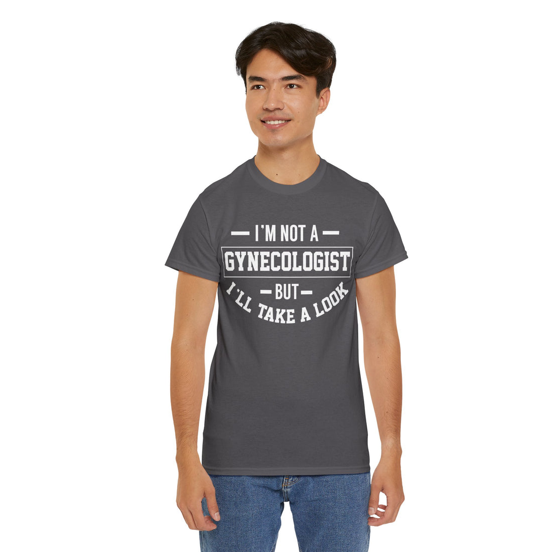 I'M Not A Gynecologist But I will Take A Look Unisex Heavy Cotton Tee