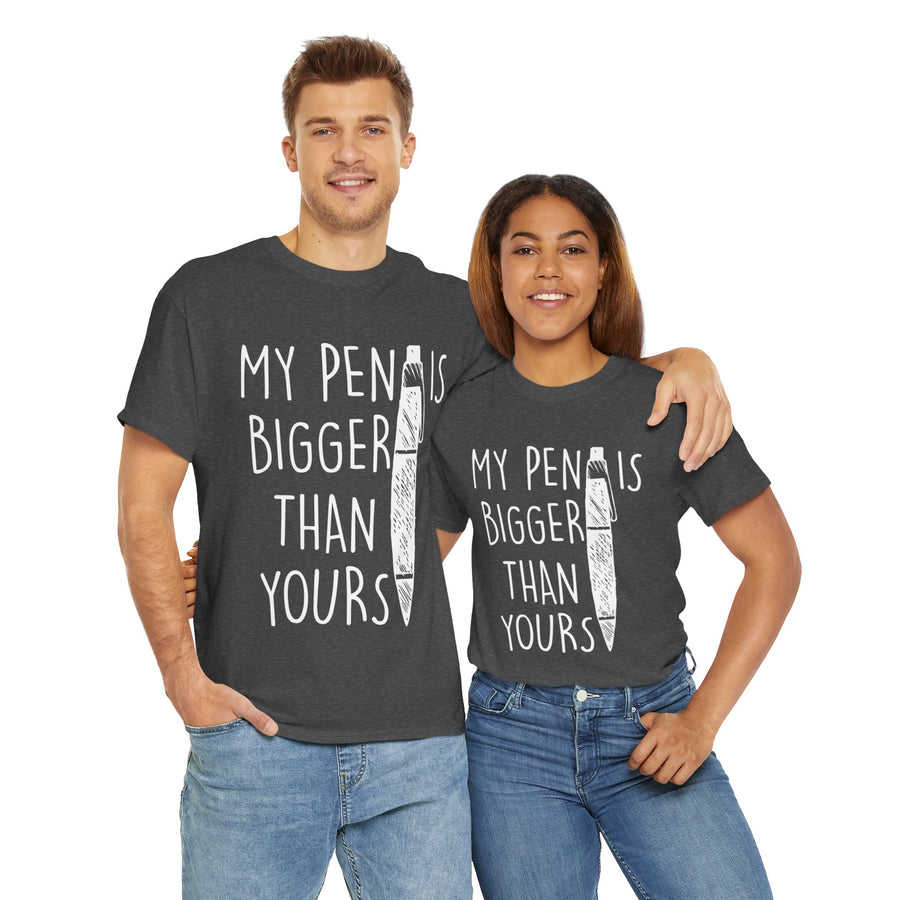 My Pen Is Bigger Than Yours Unisex Heavy Cotton Tee