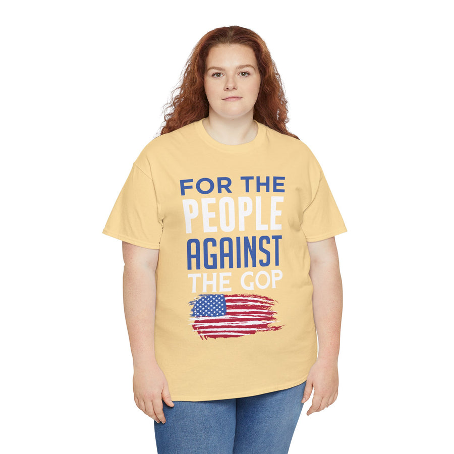 For The People Against The GOP Unisex Heavy Cotton Tee