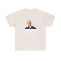 If Elections Could Change Anything. They Would bE For Bidden Unisex Heavy Cotton Tee