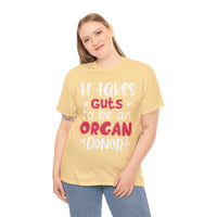 It Take Guts To Be An Organ Donor Unisex Heavy Cotton Tee