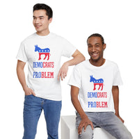 Democrats The Real Problem Unisex Heavy Cotton Tee