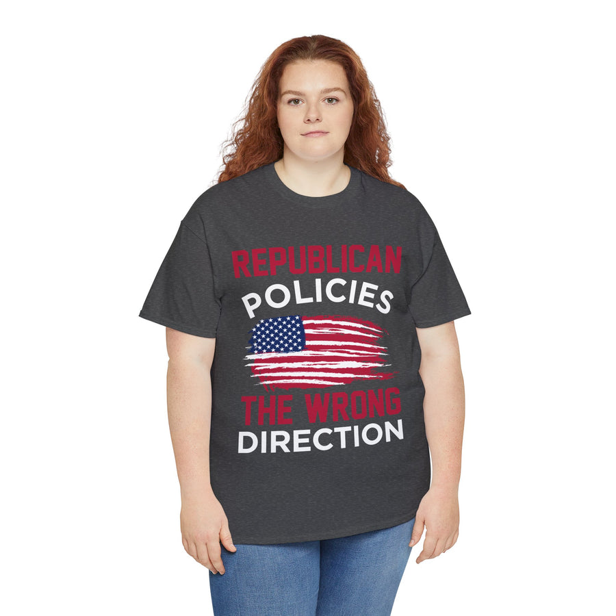 Republican Policies The Wrong Direction Unisex Heavy Cotton Tee