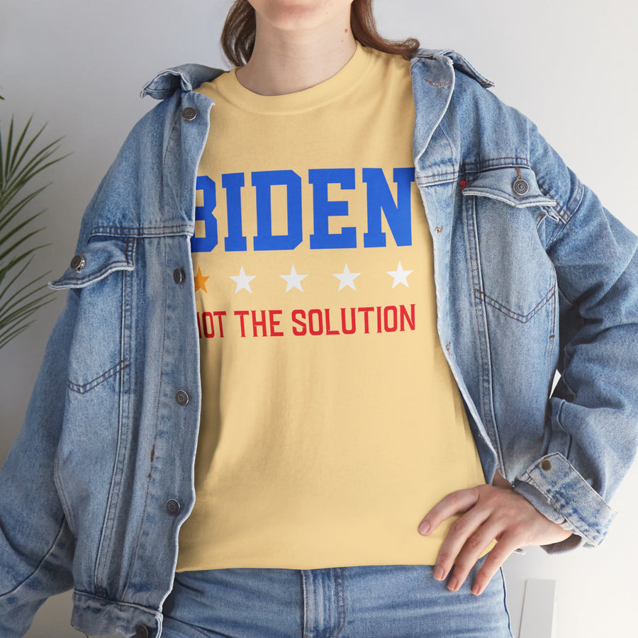 Biden Not The Solution Unisex Heavy Cotton Tee