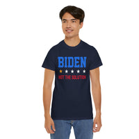 Biden Not The Solution Unisex Heavy Cotton Tee