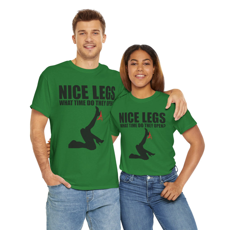 Nice Legs What Time Do They Open? Unisex Heavy Cotton Tee