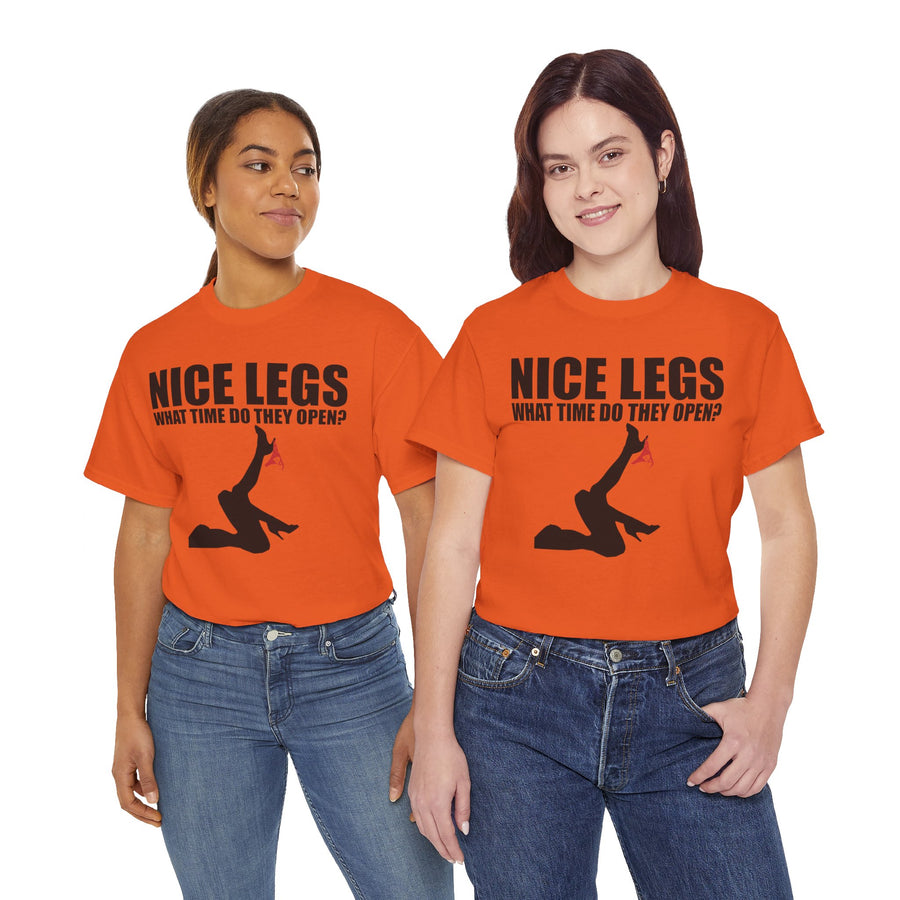 Nice Legs What Time Do They Open? Unisex Heavy Cotton Tee