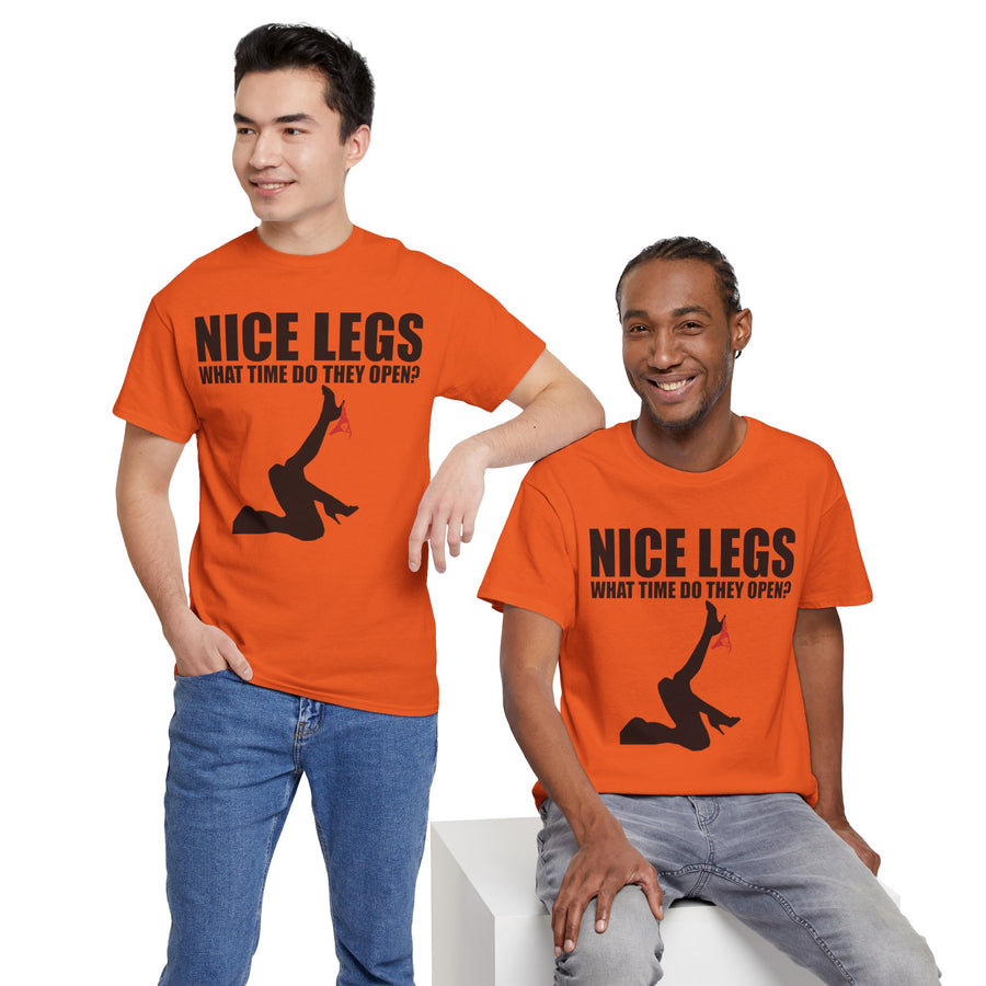 Nice Legs What Time Do They Open? Unisex Heavy Cotton Tee