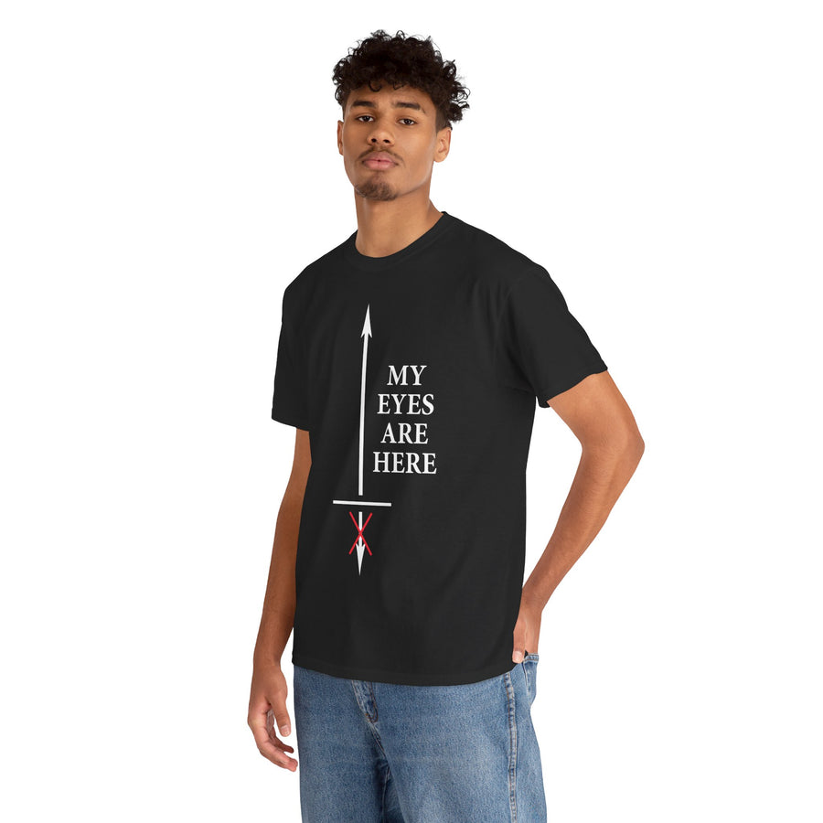 My Eyes Are Here Unisex Heavy Cotton Tee